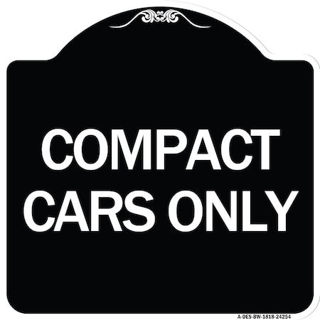 Designer Series Compact Car Only, Black & White Heavy-Gauge Aluminum Architectural Sign